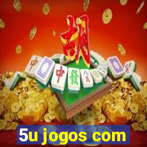 5u jogos com